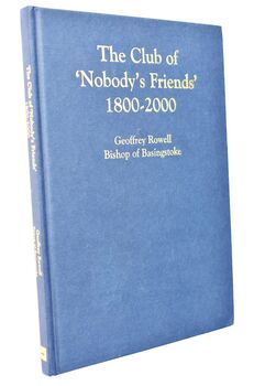THE CLUB OF 'NOBODY'S FRIENDS' 1800-2000 A Memoir On Its Two-Hundredth Anniversary