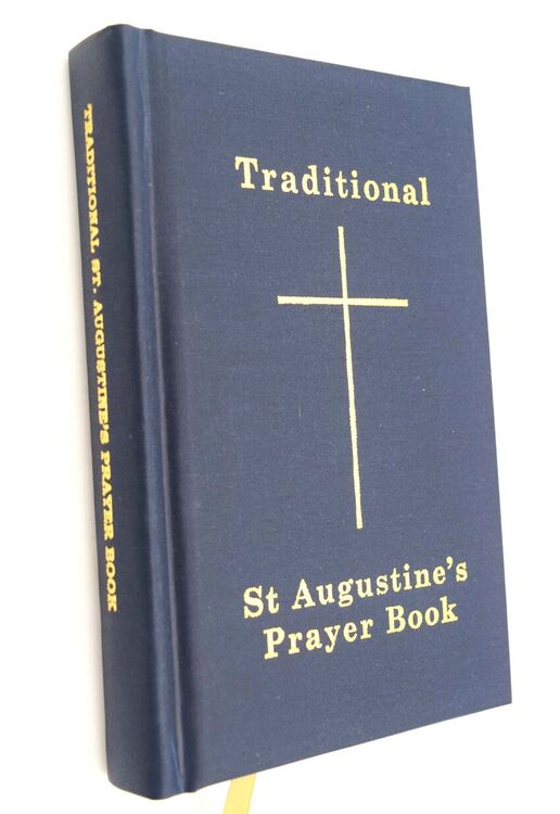 TRADITIONAL ST AUGUSTINE'S PRAYER BOOK A Book Of Devotion For Members Of The Anglican Communion