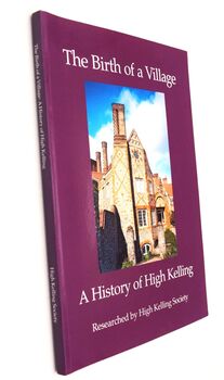 THE BIRTH OF A VILLAGE A History Of High Kelling