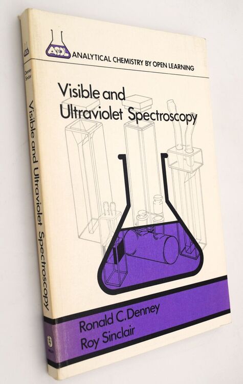 Visible And Ultraviolet Spectroscopy (Analytical Chemistry by Open Learning)