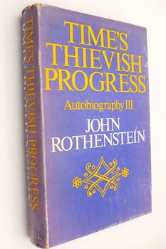 TIME'S THIEVISH PROGRESS Autobiography III