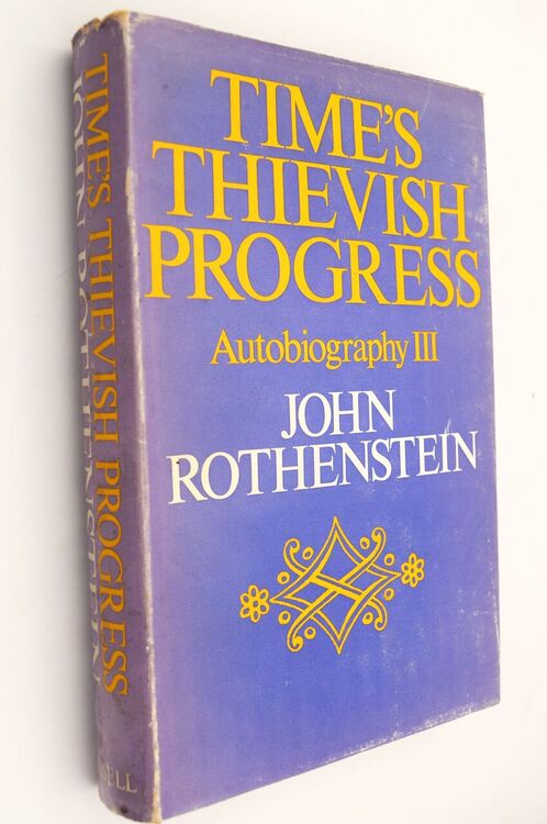 TIME'S THIEVISH PROGRESS Autobiography III