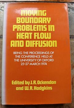 MOVING BOUNDARY PROBLEMS IN HEAT FLOW AND DIFFUSION Being the proceedings of the conference held at the University of Oxford 25-27 March 1974